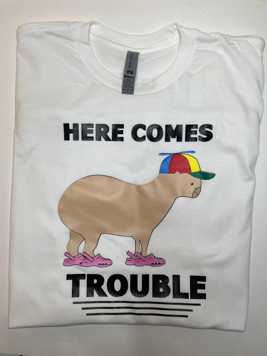 Here Comes Trouble Shirt